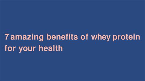 ppt 7 amazing benefits of whey protein for your health powerpoint presentation id 12240408