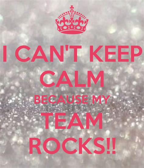 I Cant Keep Calm Because My Team Rocks Poster Tammy Keep Calm O
