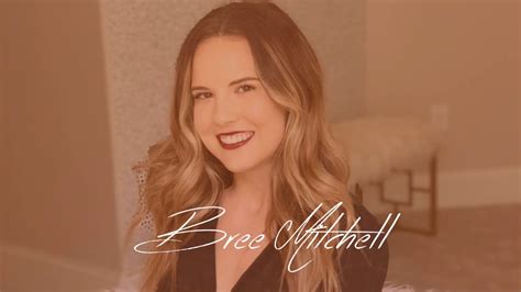 quote from bree mitchell youtube