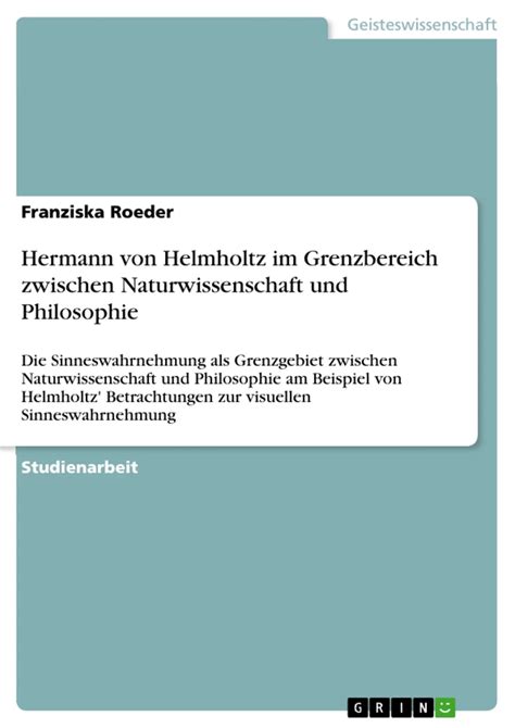 Hermann Von Helmholtz Im Grenzbereich Zwischen Naturwissenschaft Und