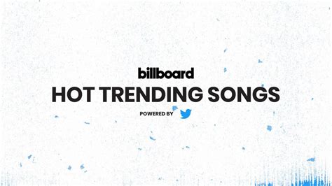 Billboard Announces Hot Trending Songs Chart Update Powered By Twitter Billboard