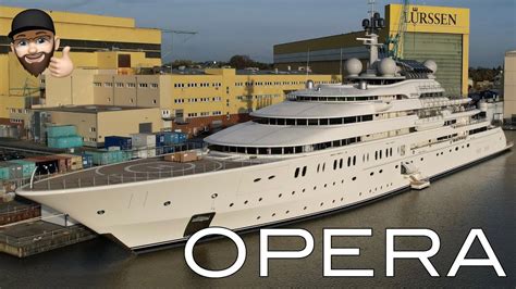 Yacht Opera Under Work Lürssen Shipyard Youtube