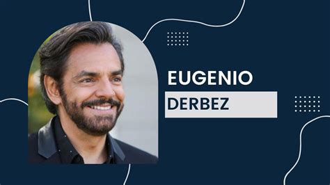 Eugenio Derbez Net Worth 2022 Birthday Career Age Full Bio