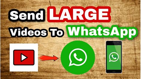 How To Send Large Video On Whatsapp Youtube