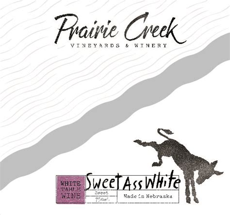 2021 Sweet Ass White From Prairie Creek Vineyards Llc Vinoshipper