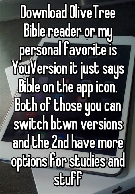 Download Olivetree Bible Reader Or My Personal Favorite Is Youversion It Just Says Bible On The