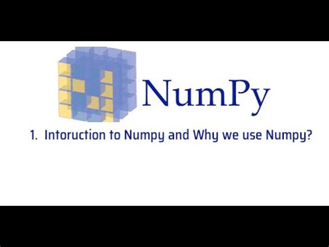 Intoruction To Numpy And Why We Use Numpy Numpy Tutorial For