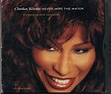 Chaka Khan Feat. Me'Shell NdegéOcello - Never Miss The Water (CD, Maxi ...