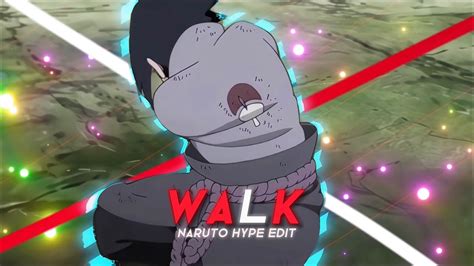 Walk Naruto Hype Edit Youtube
