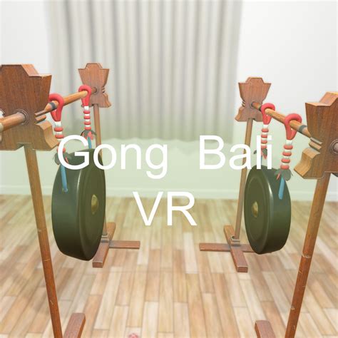 Gong Bali Vr Quest App Lab Game