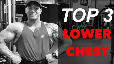 Top 3 Lower Chest Exercises Youtube