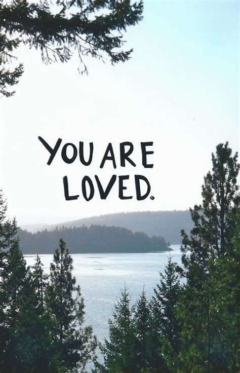 You Are Loved Pictures Photos And Images For Facebook Tumblr