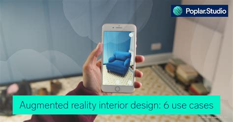 Augmented Reality Interior Design 6 Use Cases Poplar Studio
