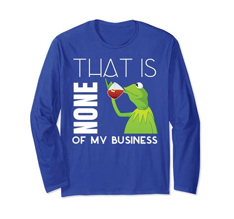 Kermit Sipping Tea Meme King But Thats None Of My Business Anz Anztshirt