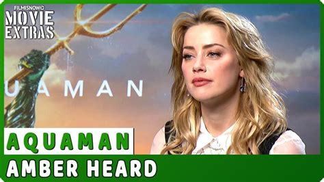 Aquaman Amber Heard Talks About The Movie Official Interview Youtube