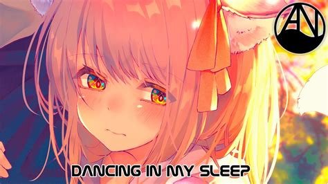 Nightcore Dancing In My Sleep Youtube