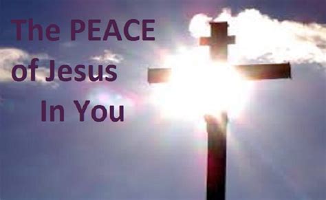 The Peace Of Jesus In You