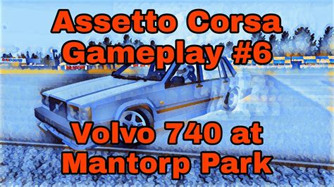 Drifting A Volvo 740 At Mantorp Park Assetto Corsa Gameplay 6 YouTube