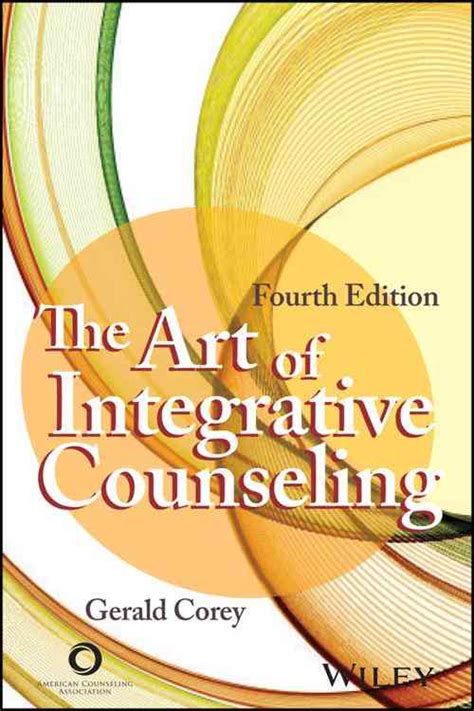 Pdf The Art Of Integrative Counseling By Gerald Corey Perlego