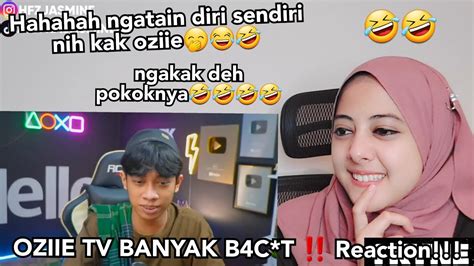 Oziie Tv Banyak B4ct ‼️ Reaction Youtube