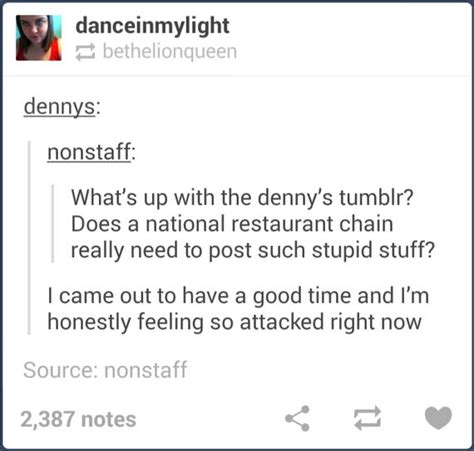 Weirdly Wonderful Posts From The Dennys Tumblr Page Barnorama