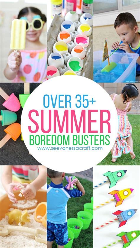Over 35 Fun Summer Boredom Buster Ideas For Kids Crafts Recipes