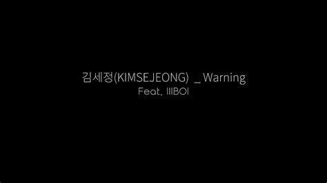 김세정kimsejeong Warning Feat Lilboi 한국어 가사 Lyrics Youtube