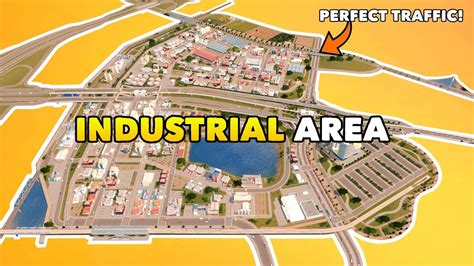 Building The Perfect Industrial Area With Perfect Traffic Flow In
