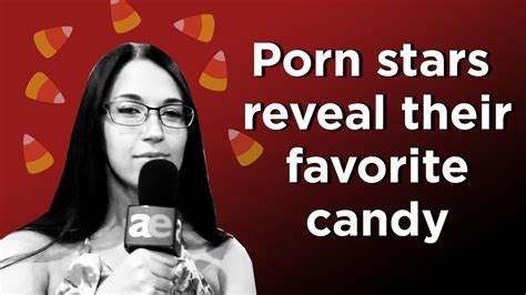Porn Stars Reveal Their Favorite Candy
