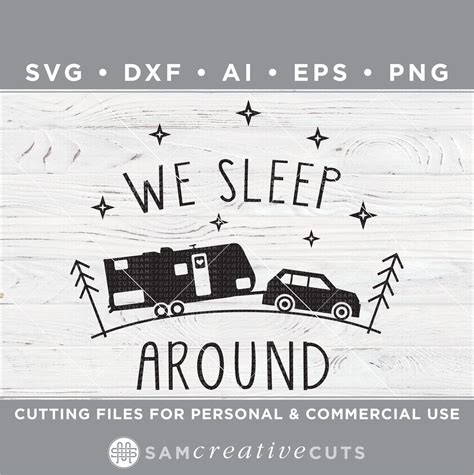 We Sleep Around Svg Funny Camping Svg Camper Svg Rv Svg Etsy