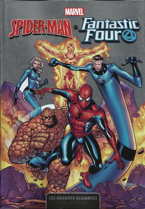 Marvel Les Grandes Alliances 1 Spider Man And Fantastic Four