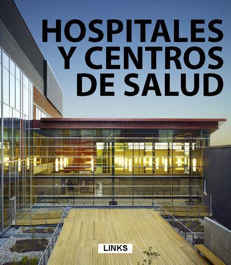Hospitales Y Centros De Salud Arquitectura Hospitalaria Hospital
