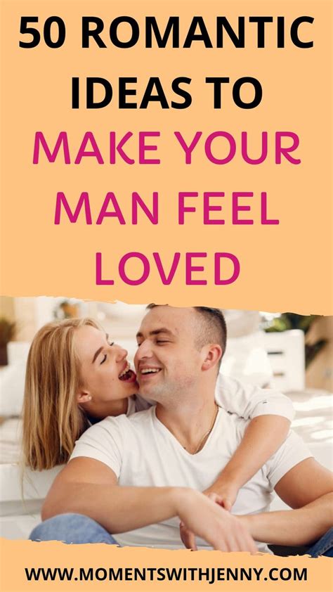 50 romantic ideas to make your partner feel loved feeling loved romantic love messages for