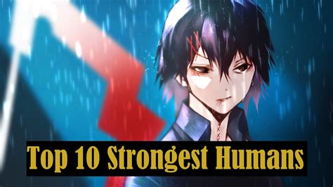 Top 10 Strongest Humans In Tokyo Ghoul Re Series Finale Youtube