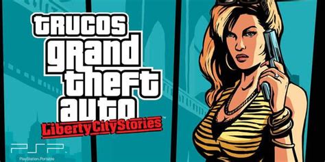Trucos GTA Liberty City Stories PSP Claves y códigos