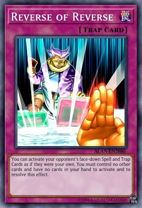 Trap Trap Card Reverse Of Reverse You Can Activate Your Opponents Face Down Spell And Trap