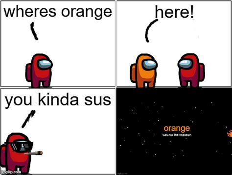 Orange Sus Imgflip