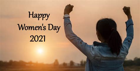Happy International Women S Day 2021 Messages Images Wishes Pictures Sayings Photos Quotes