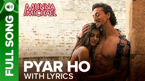 Pyar Ho Full Song With Lyrics Munna Michael Tiger Shroff Nidhhi