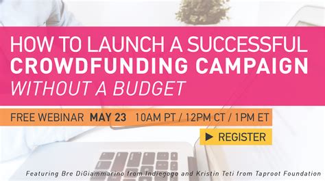 Webinar How To Launch A Successful Crowdfunding