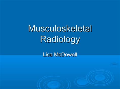 Musculoskeletal Radiology Ppt