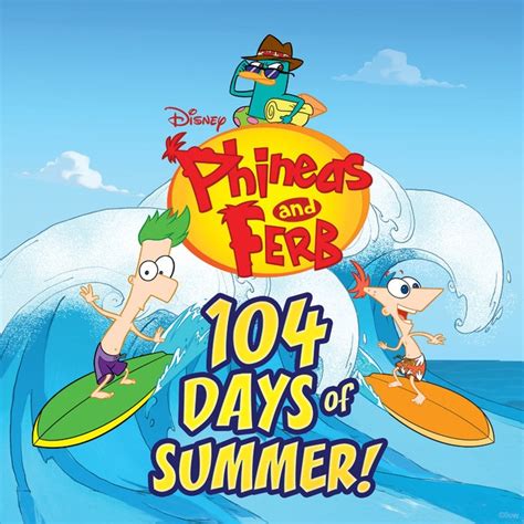 Phineas And Ferb 104 Days Of Summer Phineas And Ferb Wiki Fandom