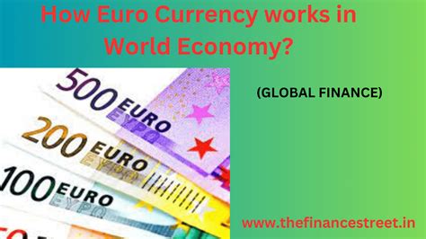 How Euro Currency Works In World Economy Thefinancestreet