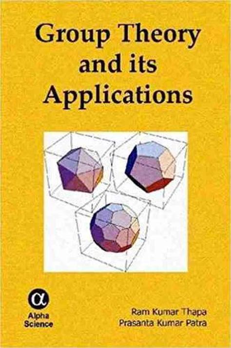 Group Theory And Its Applications By Ram Kumar Thapa Hardcover Book