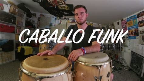 How To Play Caballo Funk On Congas Youtube