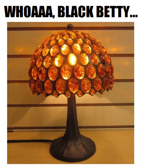 Amber Lamps Black Betty Know Your Meme