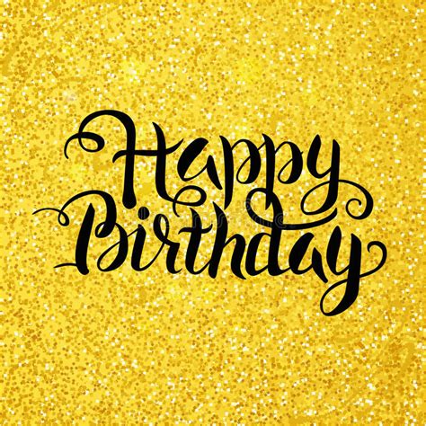 Happy Golden Birthday Quotes Happy Birthday Vector Lettering Over Gold