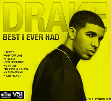 Drake Best I Ever Had Front By V51gfx On Deviantart