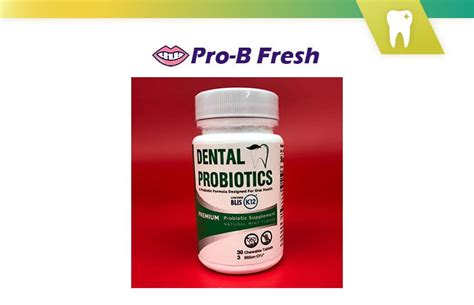 Pro B Fresh Dental Probiotics Oral Health Supplement Review Dental