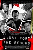 Just for the Record (2010) — The Movie Database (TMDB)